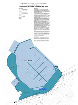 YALIKAVAK (BODRUM-MUĞLA) YAT LİMANI REVİZYON DOLGU İMAR PLANI HAZIRLANMASI
